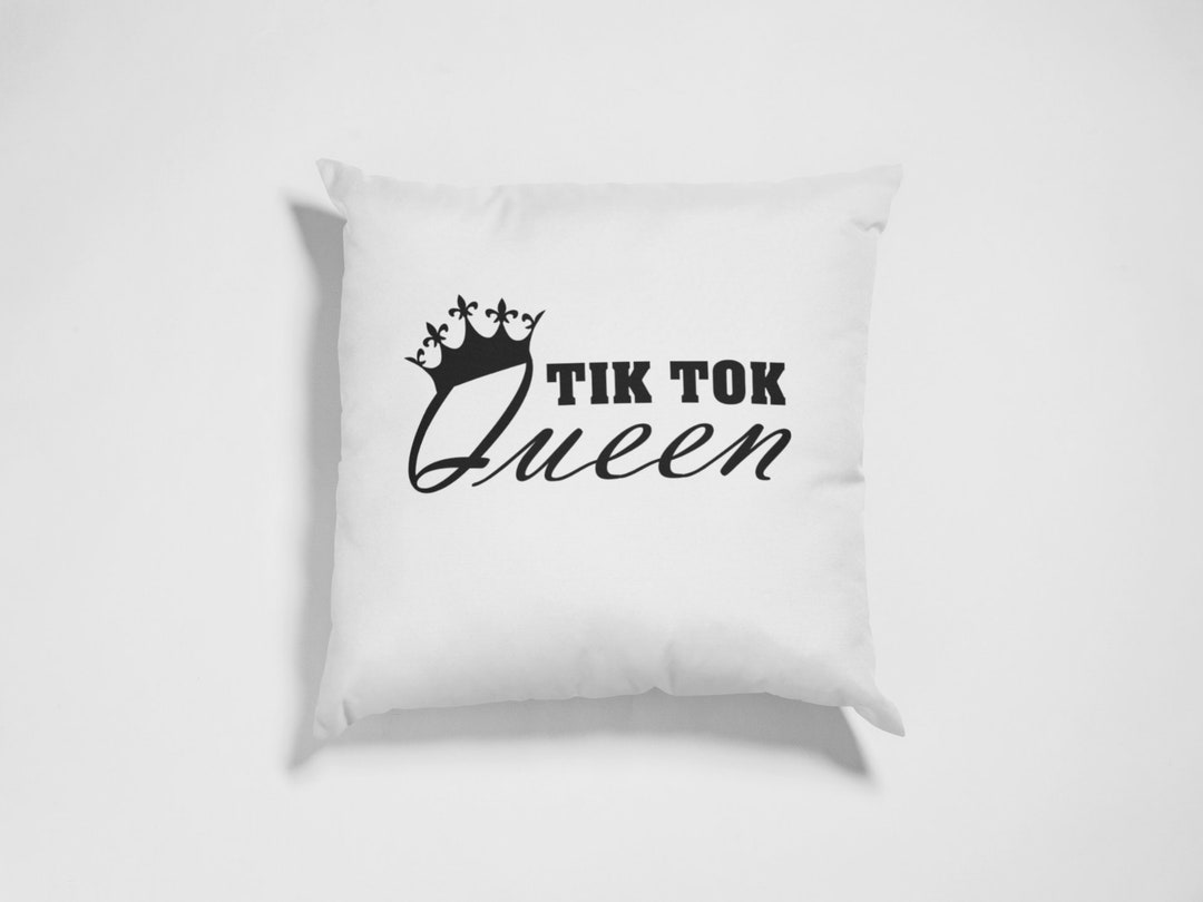 Tik Tok Queen Cushion Cover Tik Tok Lover Tik Tok Gift for Tik Etsy