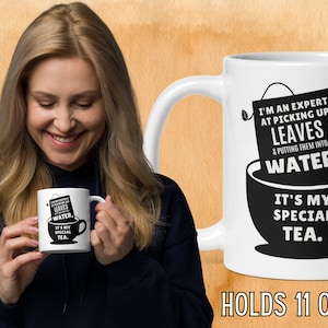 I&#39;m an Expert at Picking Up Leaves Mug - Unique Tea Cup for Coffee and Tea Lovers