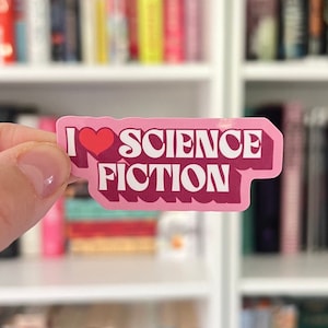Pegatina "Amo la ciencia ficción" / Pegatina de libros, Ficción de género, Pegatina de Kindle, Pegatina de MacBook, Pegatina de computadora portátil, Pegatina linda, Pegatina de vinilo