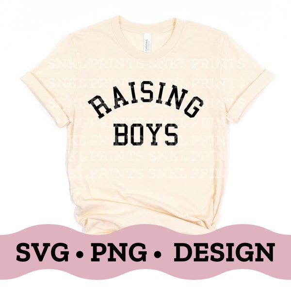 Raising Boys SVG, Boy Mom SVG, Mom of Boys Svg, Boy Mama Svg, Funny mom svg, Mamas Boy SVG, Png File