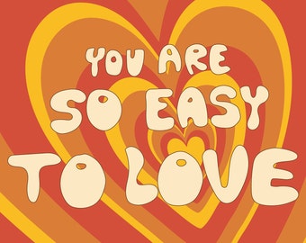 You Are So Easy To Love Digital Art Print