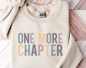 Just One More Chapter Sweatshirt | Bookworm Sweatshirt | Book Addict Sweatshirt | Unisex Sweatshirt | Funny Reading Shirt | Reading Hoodie