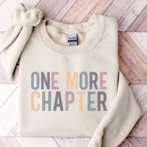 Just One More Chapter Sweatshirt | Bookworm Sweatshirt | Book Addict Sweatshirt | Unisex Sweatshirt | Funny Reading Shirt | Reading Hoodie