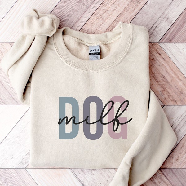 Dog MILF Sweatshirt | Dog Mom Sweatshirt | Dog Mama Sweatshirt | New Dog Mom Gifts | New Dog Mom | Gift for Dog Mom | Funny Dog Lovers Gift