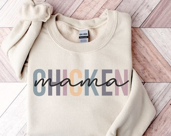 Chicken Mama Sweatshirt | Chicken Lover Gift | Farm Animal | Gift For Her | Chicken Lover Shirt