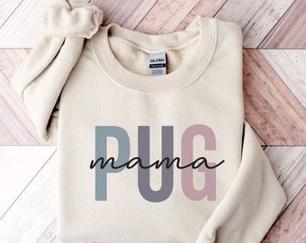 Pug Mom Sweatshirt | Gift For Pug Mom | Black Pug Shirt | Dog Mom Shirt | Dog Mama Gifts | Cute Pug Love Gift | Pug Mama | Dog Mom Gift