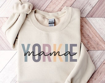 Yorkie Mom Sweatshirt | Yorkie Mama Sweatshirt | Pet Lover | Yorkshire Terrier Christmas Sweatshirt | Dog Mom Sweatshirt | Gift For Dog Mom