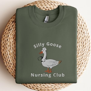 Embroidered Nurse Silly Goose Sweatshirt | Trendy Sweatshirt | Gift For Her | Silly Goose University | Funny Embroidered Shirt