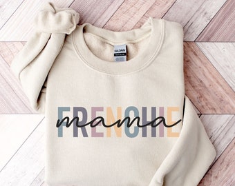 Frenchie Mama Sweatshirt | Rundhals-Sweatshirt | Hunde-Liebhaber-Sweatshirt | Frenchie Pullover | Französische Bulldogge Mom Sweatshirt | Hunde Mama T-Shirt