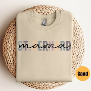 St. Bernard Mom Sweatshirts | St Bernard Gifts | Saint Bernard Mama Sweatshirt | Saint Bernard Mom Gift | Dog Mom | Dog Mama Shirt
