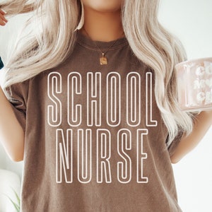 School Nurse Comfort Colors® Shirt | Back To School Shirts | School Nurses Gift | Rn Nurse Gifts | First Day Of School Gift | Nurses Week