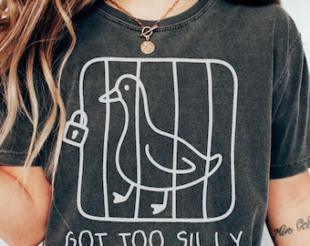 Got Too Silly Shirt Funny Humor Meme Tee Crewneck for Goose Lovers Sarcastic Humor Tee Hilarious Goose Perfect Funny Gag Gift for Goose Fans