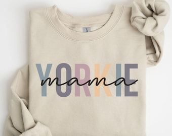 Yorkie Mom Sweatshirt | Yorkie Mama Sweatshirt | Pet Lover | Yorkshire Terrier Christmas Sweatshirt | Dog Mom Sweatshirt | Gift For Dog Mom