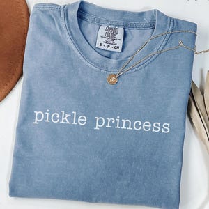 Comfort Colors® Pickle Princess Shirt, Pickle Lover Tee, Cute Pickle Shirt, Pickle Queen Shirt, Foodie TShirt, Funny Snack Lover Gift
