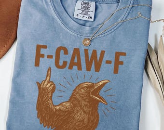 Camiseta engraçada do Corvo, Camiseta F-Caw-F, Moletom preto do Corvo, Presente para amantes de Corvos, Suéter engraçado do Corvo, Camiseta gótica do Corvo, Camiseta Comfort Colors