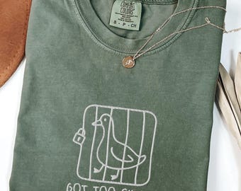 Embroidered Silly Goose Comfort Colors® Shirt, Got Too Silly Embroidered Shirt, Goose Tee, Silly Goose Shirt, Funny Shirt Gift