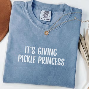 Comfort Colors® Pickle Princess Shirt, Pickle Lover Tee, Cute Pickle Shirt, Pickle Queen Shirt, Foodie TShirt, Funny Snack Lover Gift