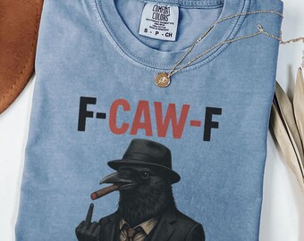Camiseta engraçada do Corvo, Camiseta F-Caw-F, Moletom preto do Corvo, Presente para amantes de Corvos, Suéter engraçado do Corvo, Camiseta gótica do Corvo, Camiseta Comfort Colors