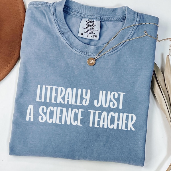 Science Teacher Comfort Colors® Shirt, Science Teacher Gift, Science Appreciation Gift for Educator, Chemistry Biology Physics Teacher Tee