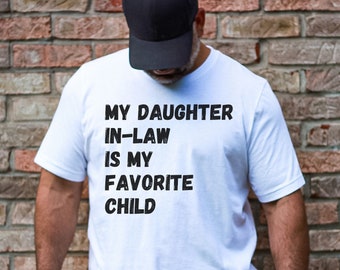 My Daughter In Law Is My Favorite Child Shirt | Vintage Mother In Law Gift | Father In Law Shirt | Mother In Law Shirt For Mothers Day Gift