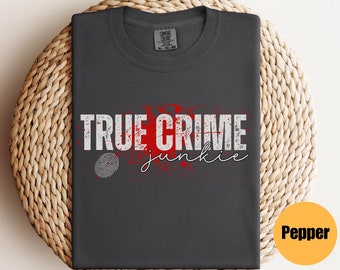 True Crime Junkie Shirt | True Crime Shirt | Crime Shows Lover Tee | Attempted Murder Shirt | Humorous Shirt | Crime Tee | Murder Mystery