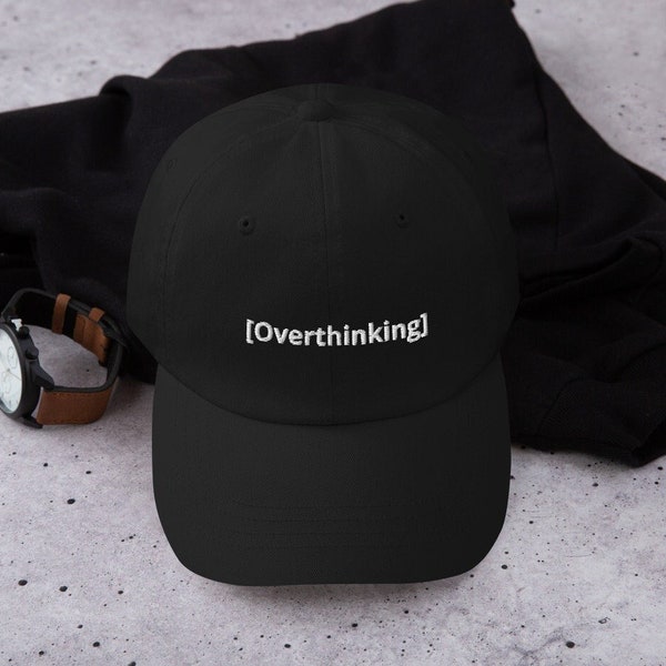 Overthinking Embroidered Dad Hap | Thinking Cap | Introvert Gift | Worrier Gifts | Hold On Let Me Overthink This Hat | Adjustable Dad Hat