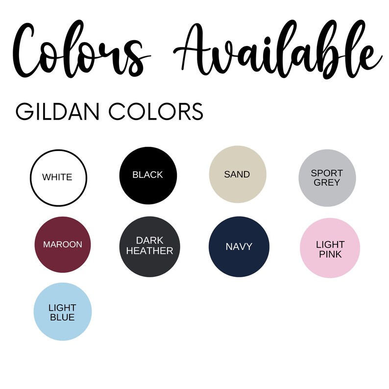 May include: A chart showing the available colours for Gildan apparel. The colours include white, black, sand, sport grey, maroon, dark heather, navy, light pink, and light blue.