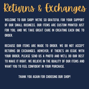 May include: A navy blue graphic with the words "Returns & Exchanges" in gold script. The text explains the shop's policy on returns and exchanges, emphasizing customer satisfaction and quality.