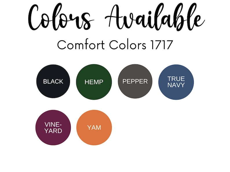 May include: Colour chart showing available colours for Comfort Colors 1717. The colours are: Black, Hemp, Pepper, True Navy, Vine-Yard, and Yam.
