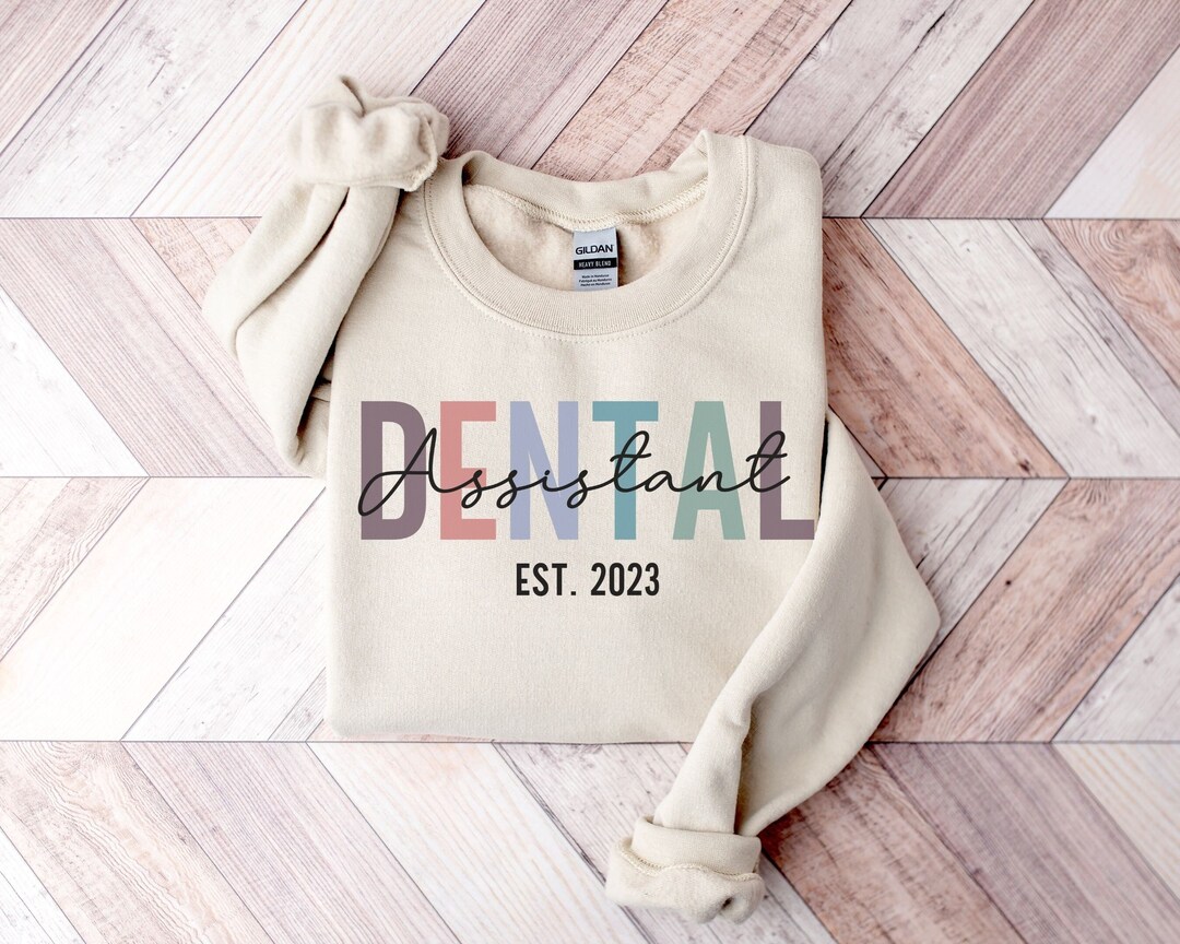 Personalized Dental Assistant Sweatshirt Dental Gifts Dentist