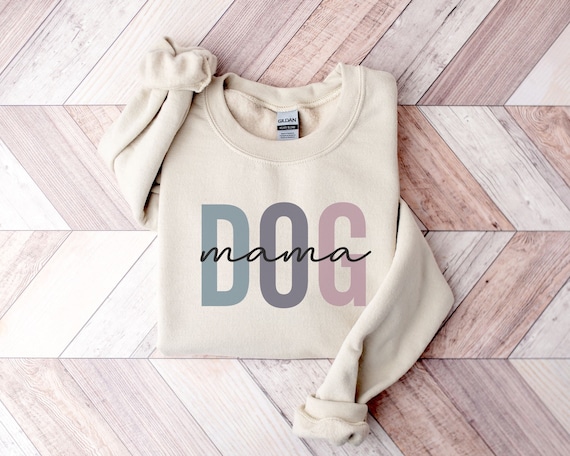 Dog mama sweatshirt hotsell