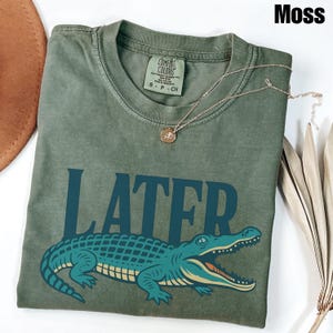 Later Gator Comfort Colors® Shirt, Funny Alligator Shirt, Southern Saying Tee, Retro Gator Shirt, Florida Graphic Tee,Sarcastic Animal Shirt