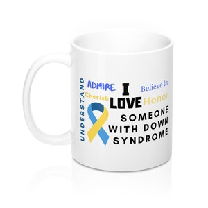I Love Someone With Down Syndrome Awareness Mug