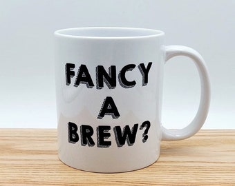 Yorkshire sayings quote mug, Fancy A Brew?, funny, humour, birthday, celebration, gifts
