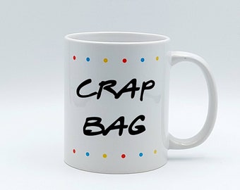 FRIENDS TV personalised mugs, Crap Bag. His and His, Weddings, Birthday, Celebration gifts