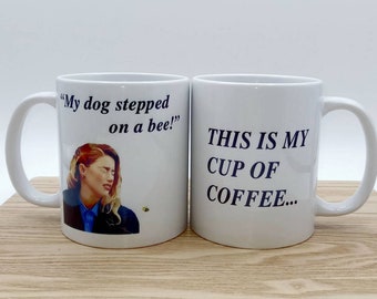 Amber Heard Meme Mug, My Dog Stepped on a Bee, Coffee or Tea