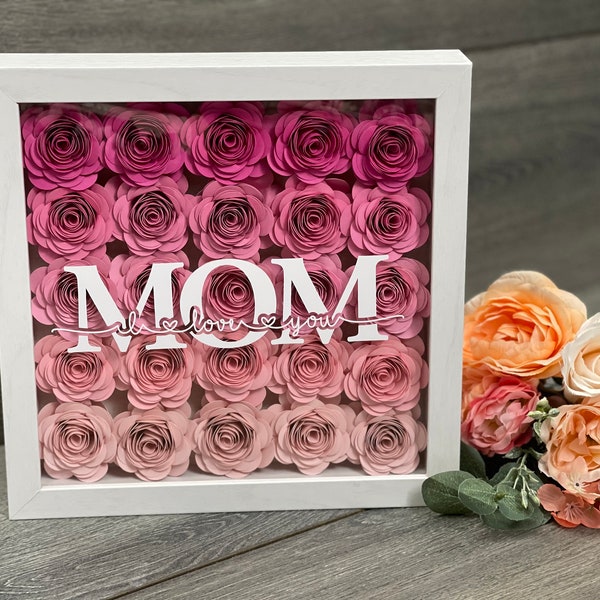 I Love You MOM Shadow box | Paper Flower shadowbox | Anniversary gift | Mother’s Day gift | Gift for Wife| Gift for Mom| Forever Flowers