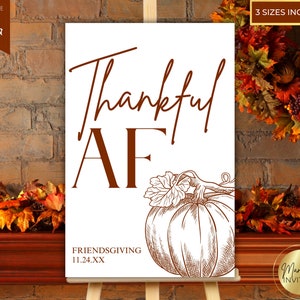 Editable Thankful AF Friendsgiving Thanksgiving Dinner Welcome Sign, Printable Fall Themed Welcome Sign, Editable Template, Instant Download