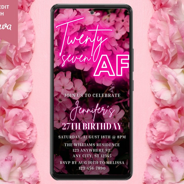 Digital 27 AF 27th Birthday Party Invitation, Electronic Text Message Evite, Pink Neon Floral, Editable Template, Instant Download PF01