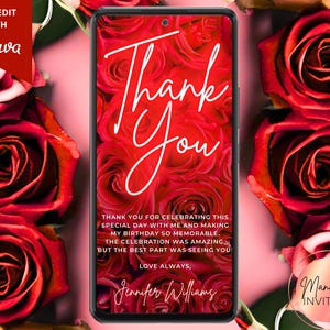 May include: A smartphone screen displays a red floral design with the words "Thank You" in white script. The background is a collage of red roses. The text reads "Thank you for celebrating this special day with me..." and is signed "Jennifer Williams."