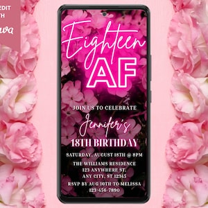 Digital Eighteen AF 18th Birthday Party Invitation, Electronic Phone Text Evite, Pink Neon Floral, Editable Template, Instant Download PF01