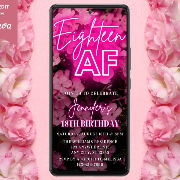 Digital Eighteen AF 18th Birthday Party Invitation, Electronic Phone Text Evite, Pink Neon Floral, Editable Template, Instant Download PF01