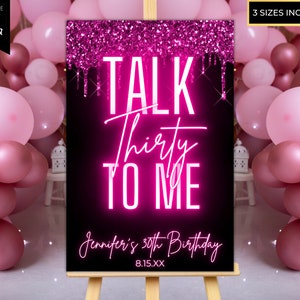 Druckbare Talk Thirty To Me 30.Geburtstag Pink Glitter Drip Willkommensschild, Party Eingangsschild, bearbeitbare Vorlage, Sofort Download, PGD7