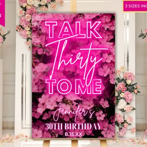 Druckbare Talk Thirty To Me 30.Geburtstagsfeier Rosa Blumen Willkommen Eingangsschild, Geburtstagsdekor, bearbeitbare Vorlage, Sofort Download, PF01