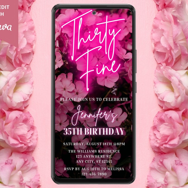 Digital Thirty Fine 35th Birthday Party Invitation, Electronic Phone Text Evite, Pink Neon Floral, Editable Template, Instant Download PF01