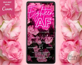 Digital Eighteen AF 18th Birthday Party Invitation, Electronic Phone Text Evite, Pink Neon Floral, Editable Template, Instant Download PF01