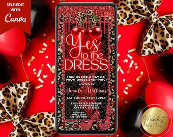 May include: A smartphone displaying a prom dress shopping invitation. The invitation features red cherries, glitter, and the text "Yes to the Dress." The design includes leopard print accents and high heels. Balloons and confetti surround the phone.