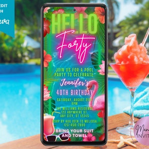 May include: A digital invitation for a pool party to celebrate a 40th birthday. The invitation features a tropical theme with palm leaves, flowers, and a flamingo. The text on the invitation reads "Hello Forty", "Join us for a pool party to celebrate Jennifer's 40th Birthday", "Saturday, August 21st, 8pm", "The Williams Residence, 123 Anywhere St., Any City, ST 12345", "RSVP by Aug 10th to Melissa 123-456-7890", "Bring your suit and towel".