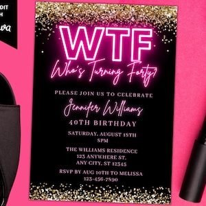 Modelo de convite para festa de aniversário de 40 anos editável WTF Who's Turning Forty, cartão para impressão, glitter dourado neon rosa, download instantâneo, PG38