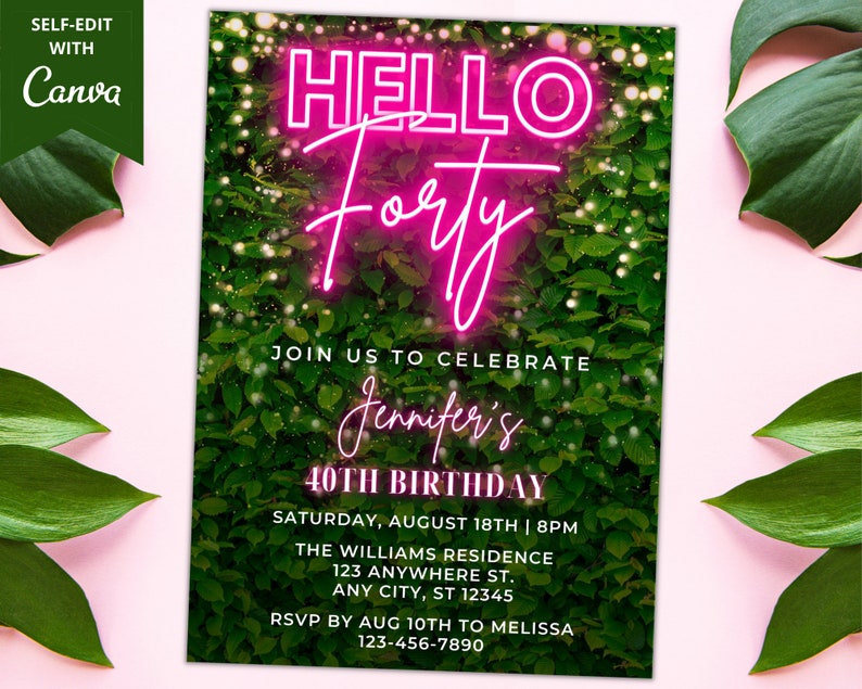 May include: A green and pink birthday invitation with the text "Hello Forty" in pink neon lettering. The invitation is for Jennifer's 40th birthday party. The party is on Saturday, 18th August at 8pm at The Williams Residence, 123 Anywhere St., Any City, ST 12345. RSVP by 10th August to Melissa at 123-456-7890.